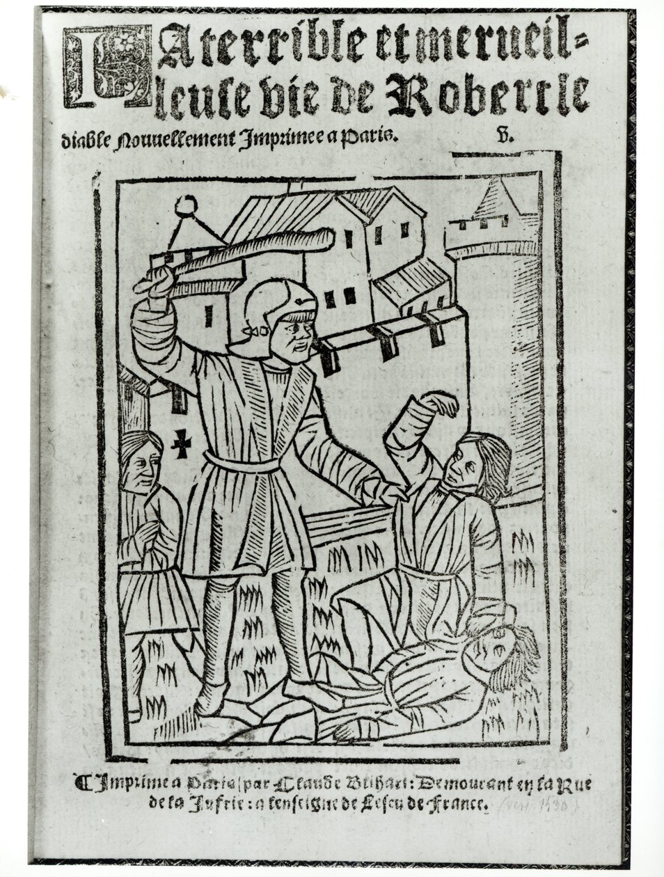 Claude Blihartin vuonna 1563 julkaiseman The Terrible and Wonderful Life of Robert the Devil nimisivu tekijältä French School
