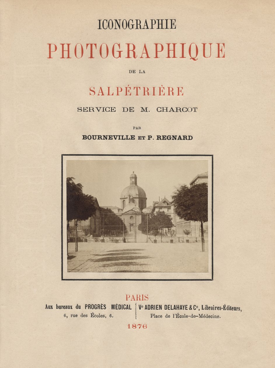 Bournevillen ja P. Regnardin La Salpetrieren valokuvaikonografian otsikkosivu, Pariisi, 1876 (albumiprintti) tekijältä French School