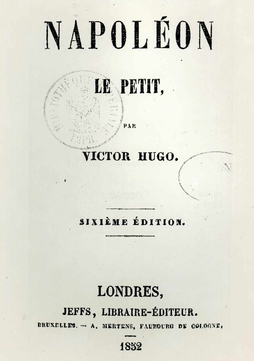 Napoleon le Petit (1852), Victor Hugon (1802-85) otsikkosivu, 6. painos, julkaisija Jeffs, 1852 tekijältä French School