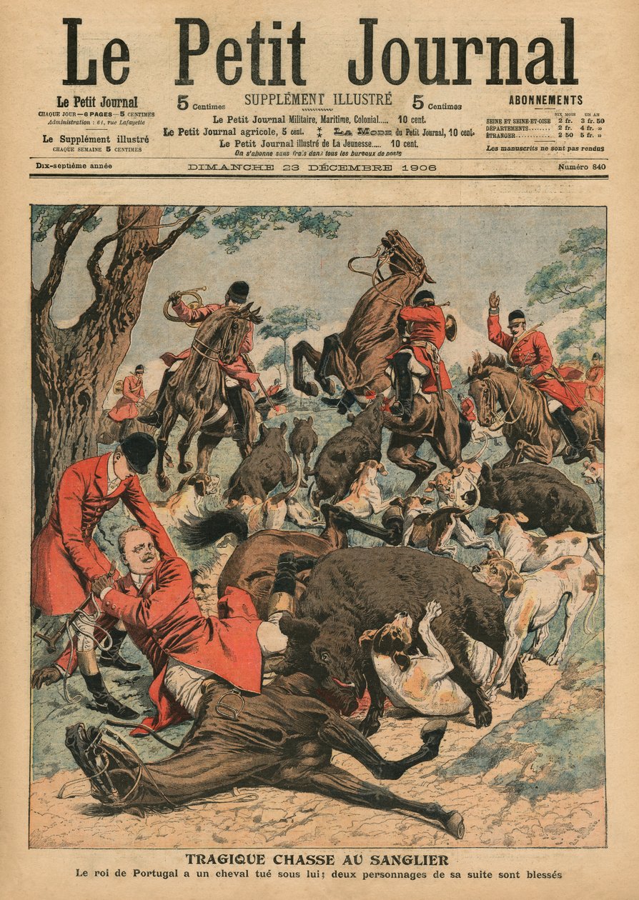 Traaginen villisianmetsästys, Portugalin kuninkaan Carlos I:n hevonen tapettiin hänen alla, etukannen kuva Le Petit Journalista, liitekuva, 23. joulukuuta 1906 tekijältä French School