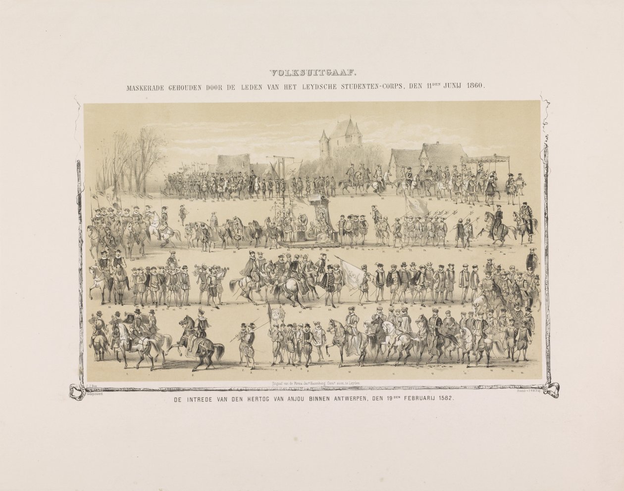 Ihmisten painos. Leydsche Studenten-Corpsin jäsenten naamiaiset 11. kesäkuuta 1860. Anjoun herttuan tulo Antwerpeniin, 19. helmikuuta 1582. (otsikko esineessä) tekijältä Gerardus Johannes Bos