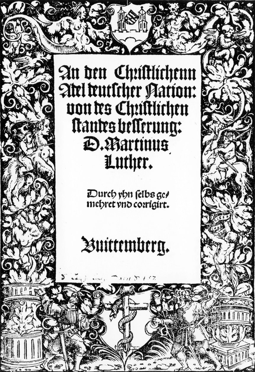 Nimisivu Martin Luthersille Puhe saksalaisen kansan kristilliselle aatelistolle, julkaistu Wittenbergissä, 1520 tekijältä German School