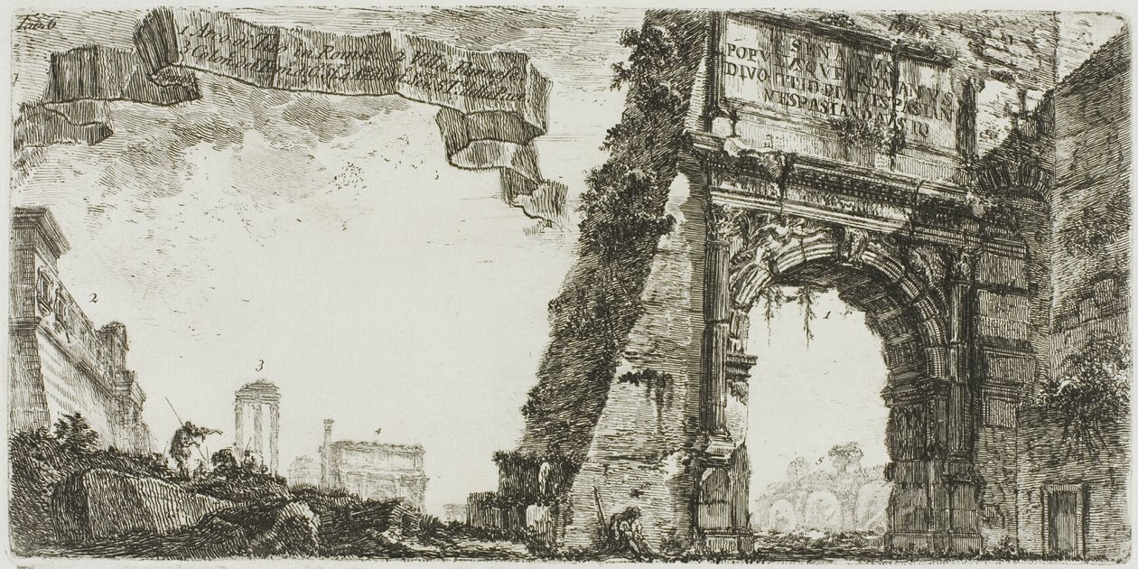 1. Tituksen kaari. 2. Villa Farnese. 3. Jupiterin temppelin pylväät Stator [tukija]. 4. Septimius Severuksen kaari. 5. Rauhan temppeli, levy kuusi Joiltakin Riemukaarien ja muiden monumenttien näkymistä tekijältä Giovanni Battista Piranesi