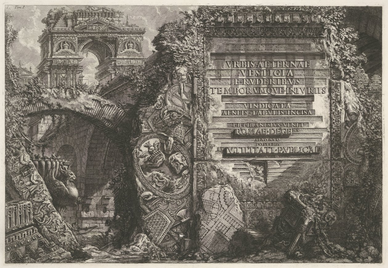 Frontispiece kohtasi antiikkirauniot en een triumphboogissa Le Antichità Romanen I osan etuosa I. B. Pranesius Venet Rooma, joka elää aikakautensa jälkeläisille ja hyödyksi tekijältä Giovanni Battista Piranesi