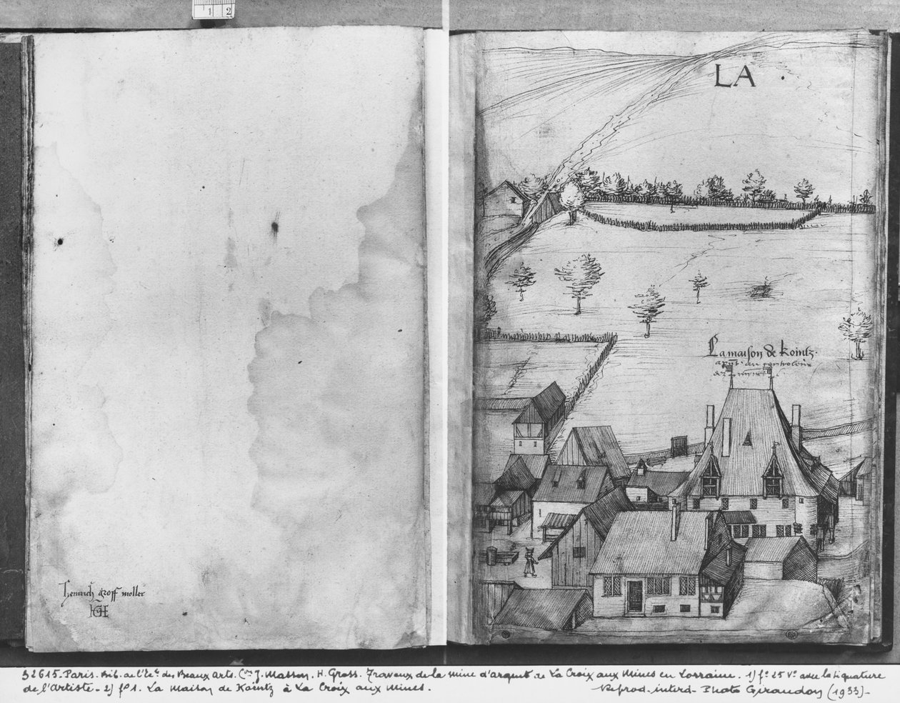 Fol.1 La Croix-aux-Minesin kylä, Lorraine. Kaivosten valvojan Kointzin talo ja fol.25v, taiteilijan allekirjoitus, noin 1530 (kynä ja muste ja wc paperille). tekijältä Heinrich Gross or Groff