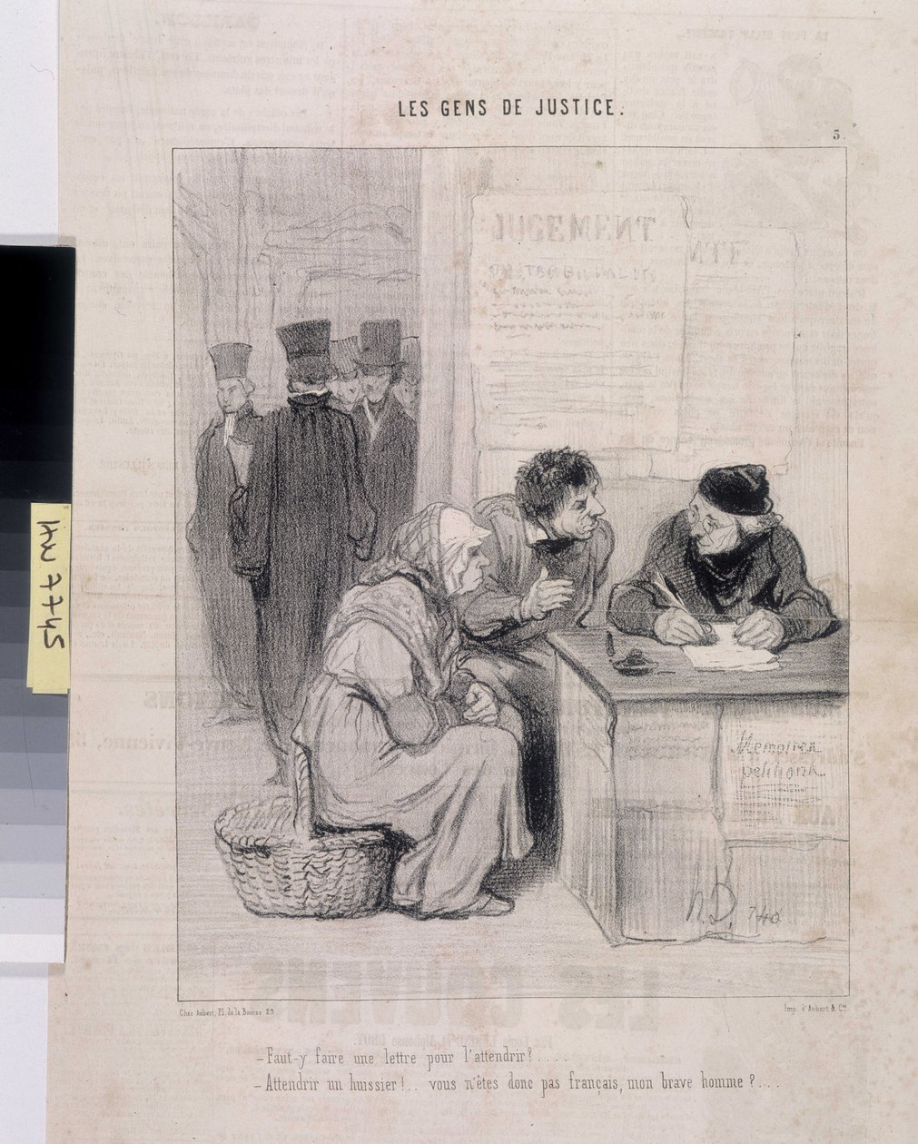 Honore Daumierin (1808-1879) taideteos. Charivari on vuodelta 1845: Serie LES PEANS DE JUSTICE. "Onko sinun kirjoitettava kirje tehdäksesi hänestä hellä? - Ulosottomiehen puoleen! Etkö ole ranskalainen, hyvä mies?" Koko 37,5x28. Ote sanomalehdestä Le”” Cha tekijältä Honoré Daumier