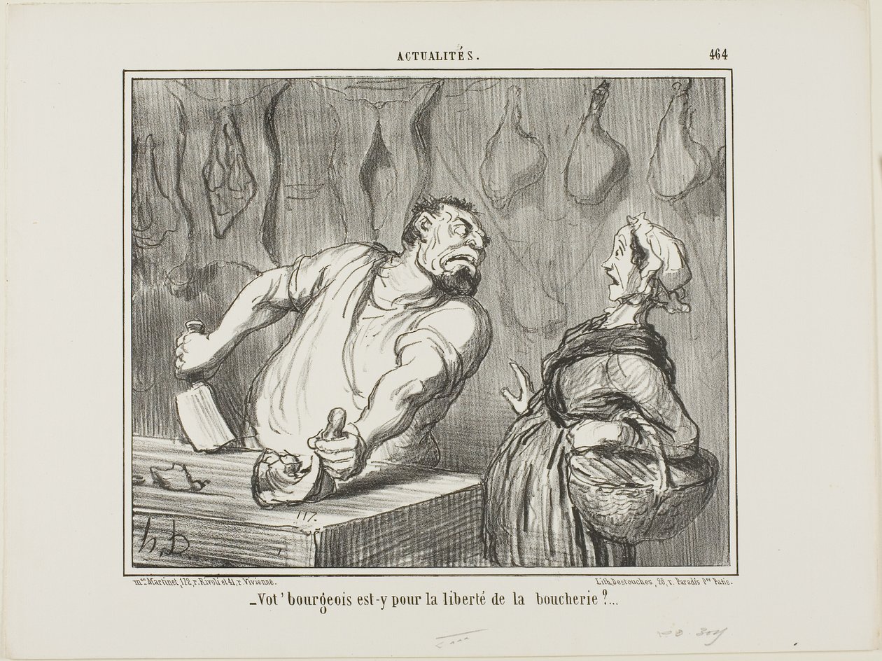 "- Ja teidän porvarinne - kannattaako hän teurastajan ammatin vapautta", laatta 464, Actualités-julkaisusta tekijältä Honoré Victorin Daumier