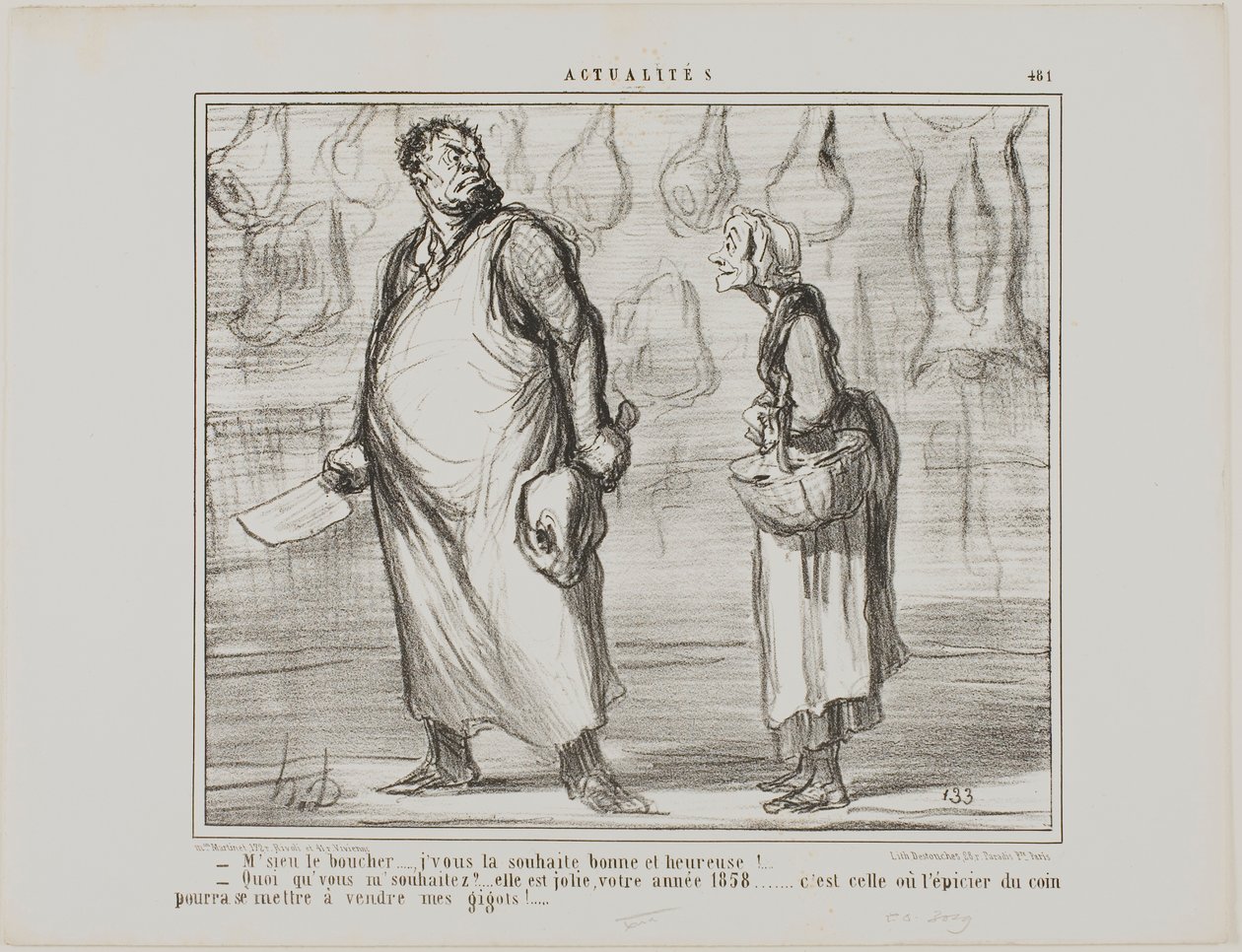 "- Herra teurastaja, toivotan teille hyvää ja tervettä uutta vuotta... - Mitä Tästä tulee hieno vuosi, tämä 1858... jokainen ruokakauppias nurkan takana saa myydä lampaanlihaani!...", levy 481 Actualitésista. tekijältä Honoré Victorin Daumier