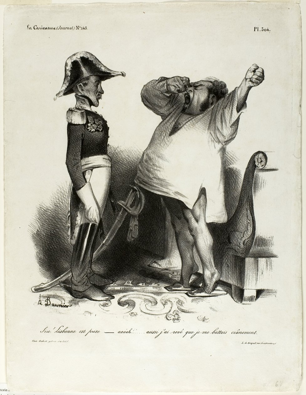 "- Sire! Lissabon on vallattu. - Aaaah!!.... ja minä uneksin, että olin taistellut rohkeasti!", levy 304 tekijältä Honoré Victorin Daumier