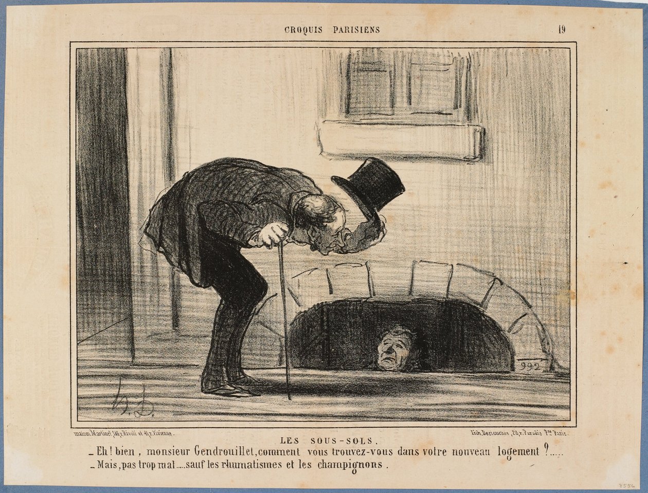 - No niin, herra Gendrouillet, kuinka viihdytte uudessa asunnossanne? - En kovin huonosti, lukuun ottamatta reumatismia ja sieniä tekijältä Honoré Daumier