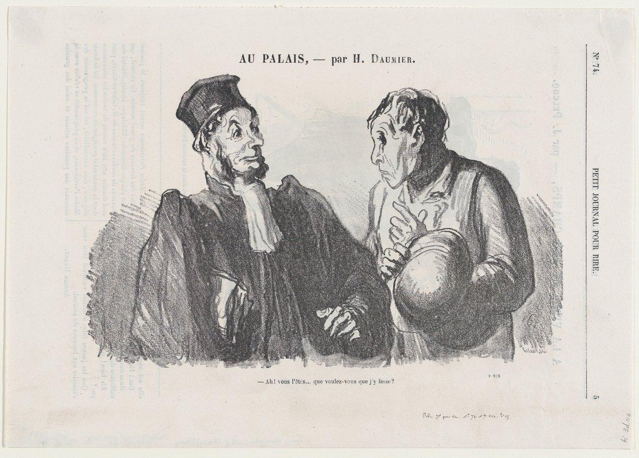 Vai niin, te olette siis... (syyllinen), ja mitä haluatte minun tekevän asialle?, sarjasta "Oikeudessa", julkaistu Le Petit Journal pour Rire -lehdessä 3. maaliskuuta 1866 tekijältä Honoré Daumier