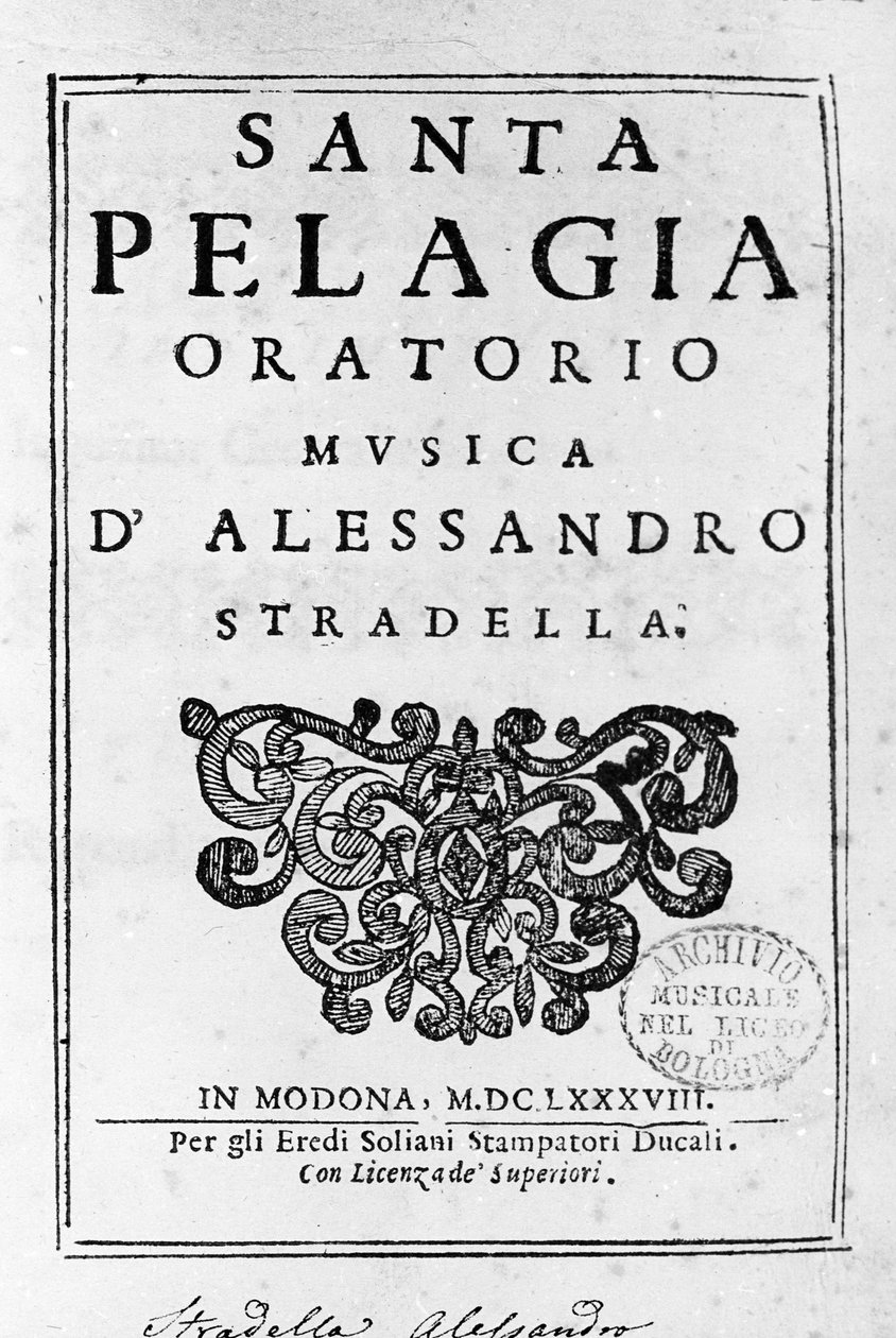 Santa Pelagia, italialaisen säveltäjän Alessandro Stradellan (1644 - 1682) oratorion partituurin etukappale. Modena 1688. tekijältä Italian School