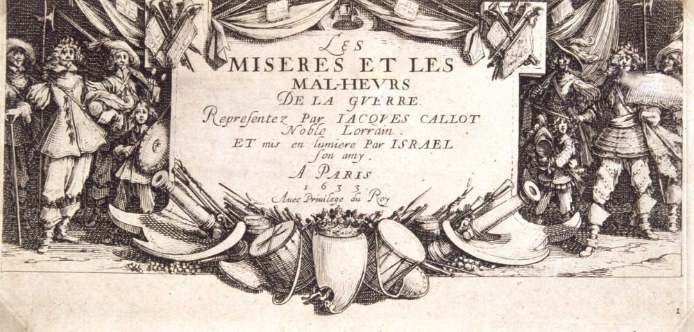 Frontispiece Les miseres et les mal-heures de la guerre tekijältä Jacques Callot