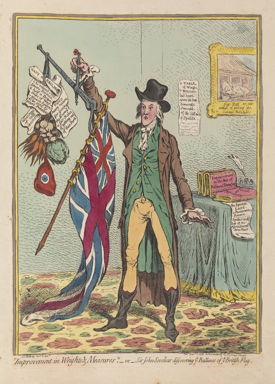 Painojen ja mittojen parannus tai Sir John Seeclear, joka löytää jokaisen brittiläisen lipun ja pubin tasapainon. 1798 (käsinvärinen kaiverrus) tekijältä James Gillray
