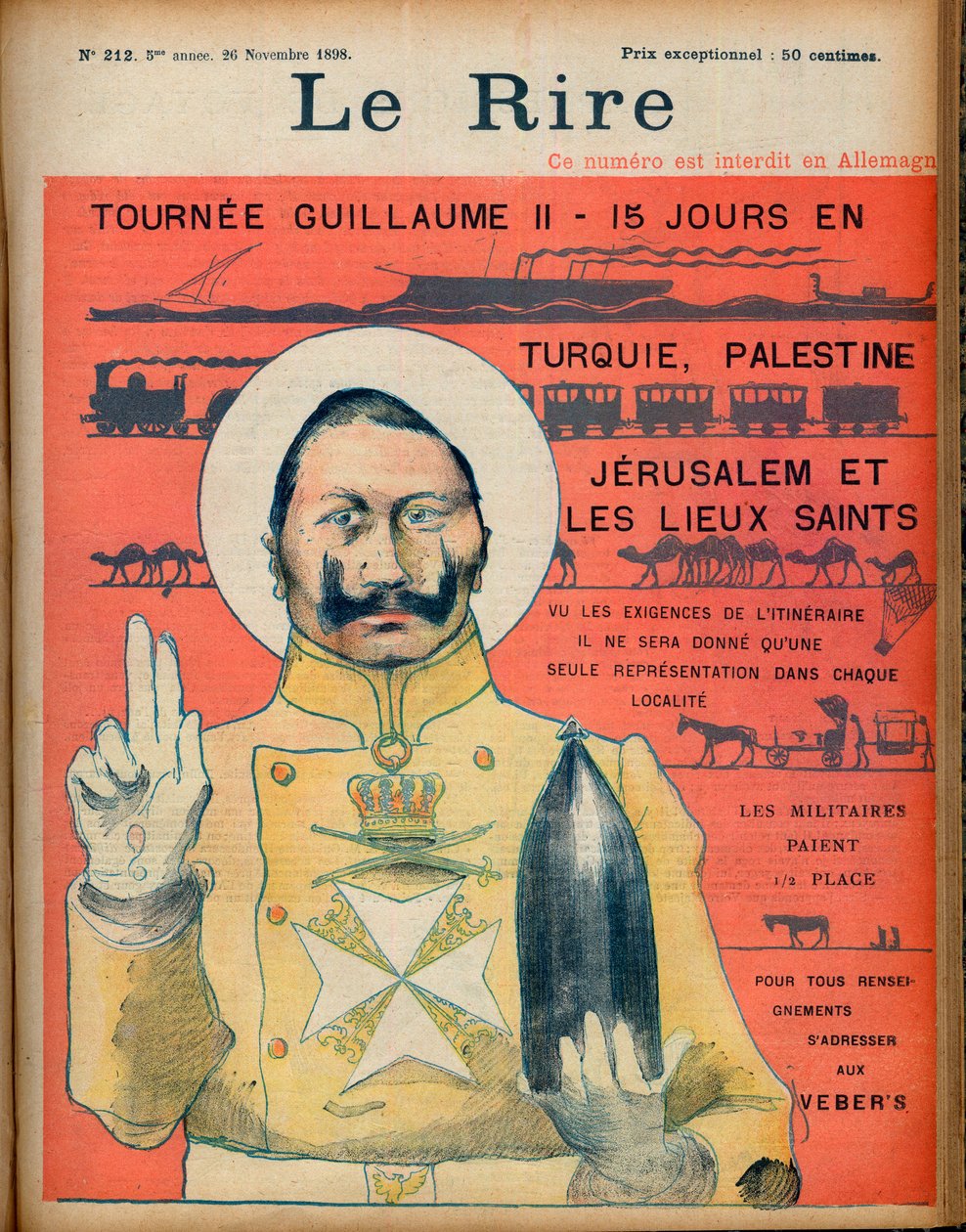 Tournee William II 15 päivää Turkissa; Palestiina, Jerusalem ja pyhät paikat. Matkasuunnitelman vaatimukset huomioon ottaen kullakin paikkakunnalla annetaan vain yksi edustus. Armeija maksaa puoli paikkaa. Lisätietoja saat Veberistä - tekijältä Jean Veber
