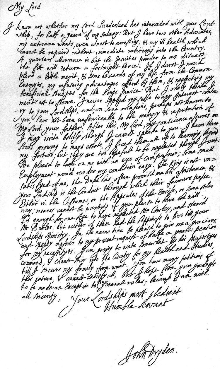 Runoilijapalkinnon saaneen John Drydenin kirje Laurence Hydelle, Earl of Rochesterin ja valtiovarainministeriön ensimmäiselle herralle, kerjäämässä hänen palkkaansa puolen vuoden ajalta ja pyytäen myös paikkaa tulli- tai Exciin tekijältä John Dryden