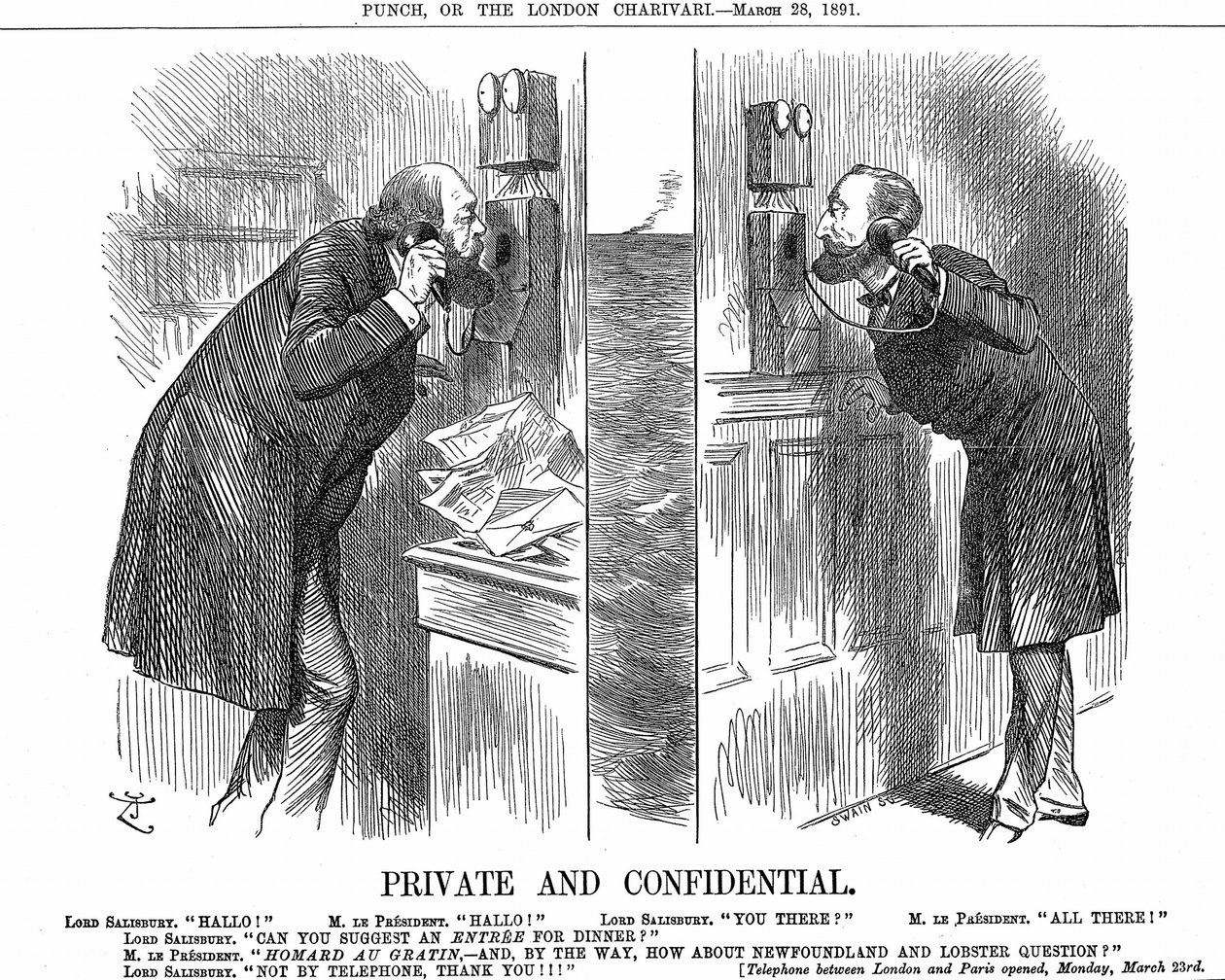 Englantilais-ranskalaisen puhelinlinjan avaaminen. Britannian pääministeri (lordi Salisbury) keskustelee Ranskan presidentin (Sadi Carnot) kanssa. John Tenniel sarjakuva Punchista, Lontoosta 28. maaliskuuta 1891. Puukaiverrus. tekijältä John Tenniel