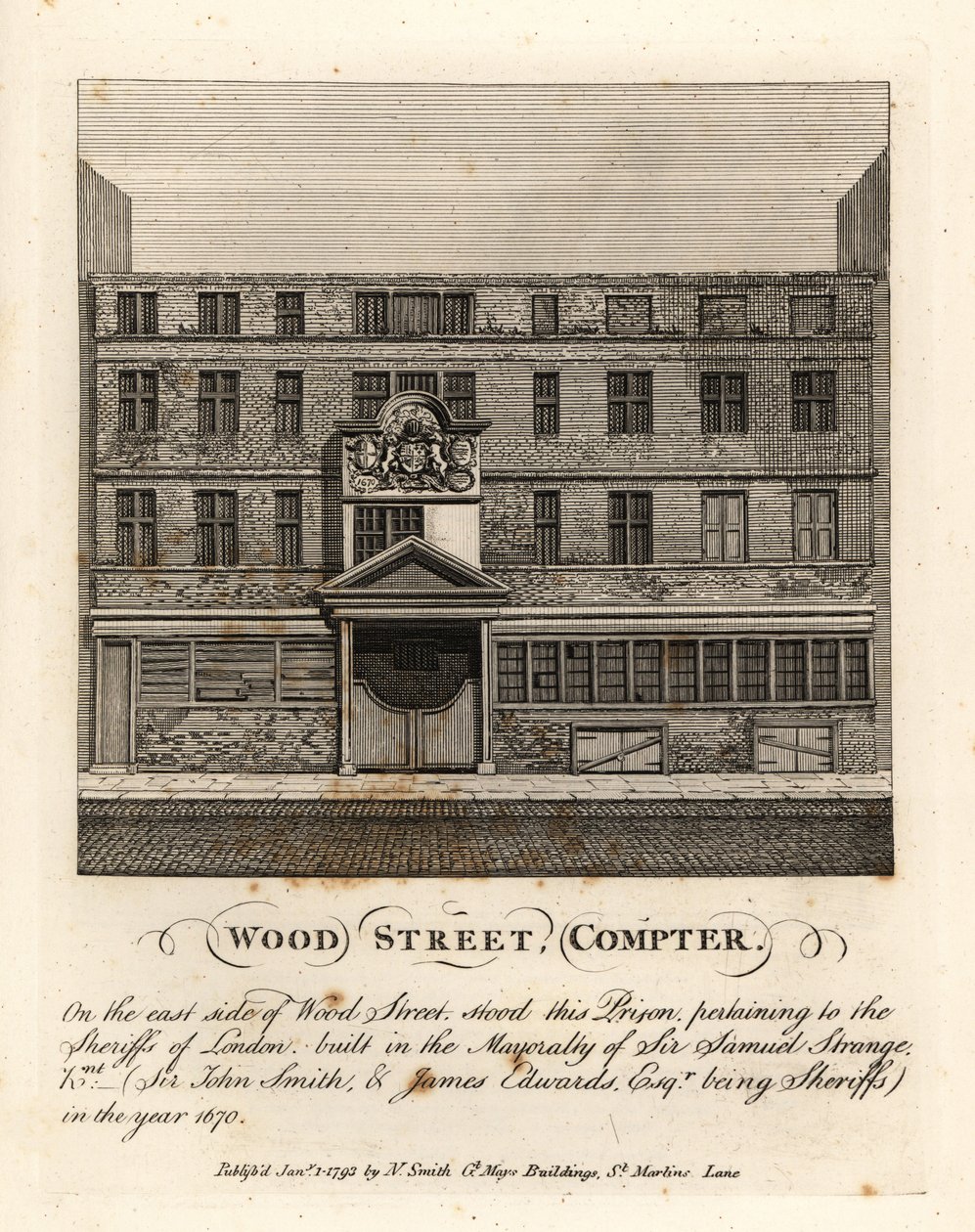 Wood Street Compter, Lontoon sheriffien omistama vankila, rakennettu Sir Samuel Strangen pormestarikuntaan vuonna 1670 tekijältä John Thomas Smith