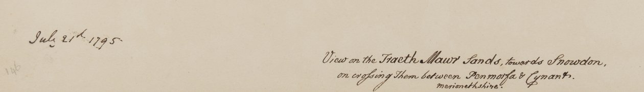 "Näkymä Fraeth Mawr Sandsiin kohti Snowdonia, niiden ylittämisestä Penmorsan ja Cynantin välillä Merionethshiressä", 21. heinäkuuta 1795 (kynä ja muste paperille) tekijältä John Warwick Smith