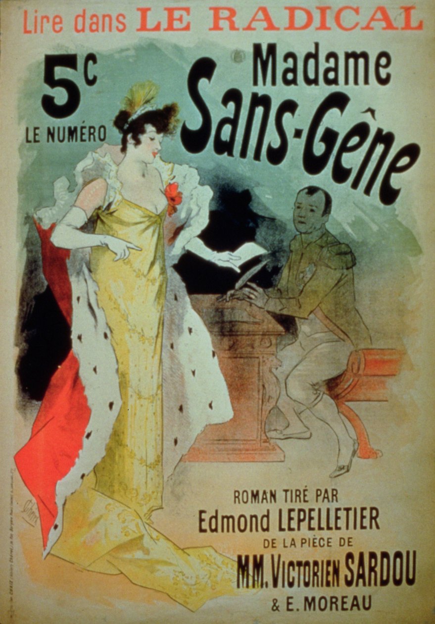 "Madame Sans-Gene" Le Radicalissa, Edmond Lepelletier, otettu Victorien Sardoun (1831-1908) ja E. Moreaun näytelmästä tekijältä Jules Cheret