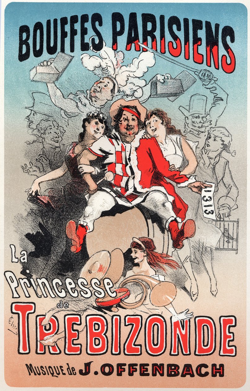 Musiikkia. Trebizonden prinsessa, Jacques Offenbachin operetti. Jules Cheret