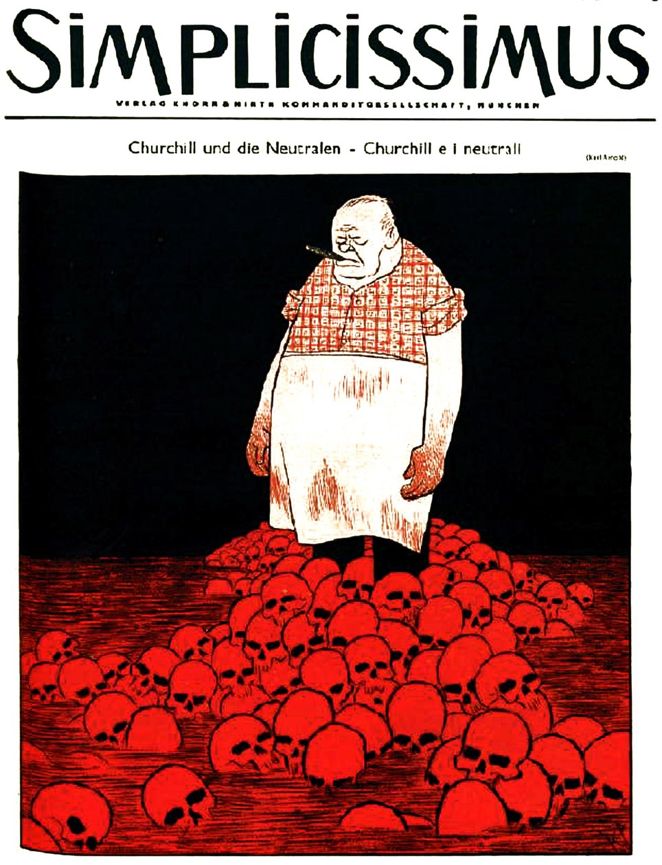 Saksalaisen Simplicissimus-lehden (noin ) kansi kuvaa Churchilliä sekä veri- ja pääkallojokea. noin 1940 (litografia). tekijältä Karl Arnold