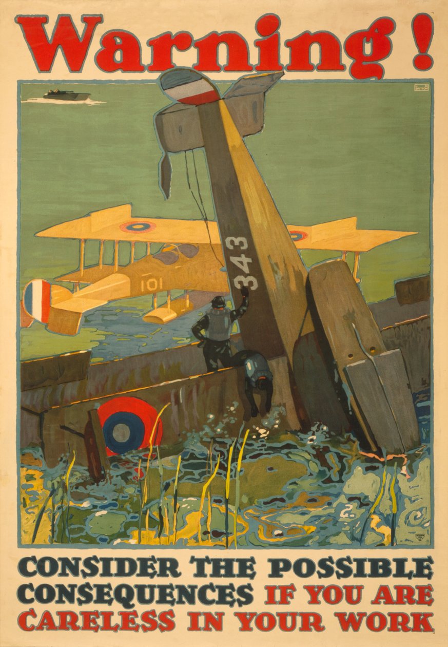 Varoitus! Harkitse mahdollisia seurauksia, jos olet huolimaton työssäsi, c. 1917 tekijältä L.N. Britton