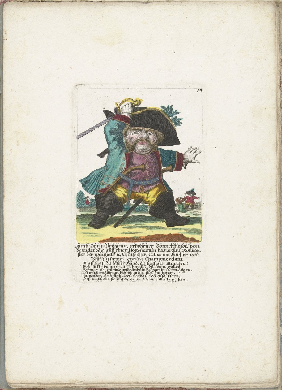 De dwerg Hanss Görge Prijhann hätäupseerina, n. 1710 Hanß Görge Prijhann, syntynyt Donnerhundt, Scanderbegistä Hottendottin paskiaisesta Rottmeister, rohkea ja raudansyöjä, Catharina, köpffer ja Bluth gurgln contra Champmerdant (titl tekijältä Martin Engelbrecht (attributed to)