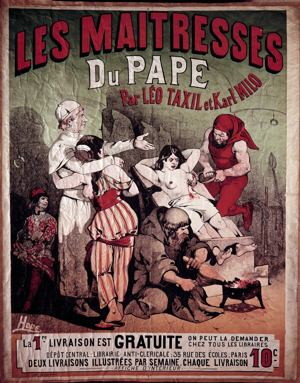 Leo Taxilin (1854-1907) ja Karl Milon antiklerikaalinen kirja vuodelta 1884, juliste "Paavin mairittaret". Naista esitetään kidutettuna pillerin päällä, teloittaja lävistää hänen rintansa. Kuva Hodesta, 1900-luku. Yksityinen kokoelma tekijältä Paul Verlaine
