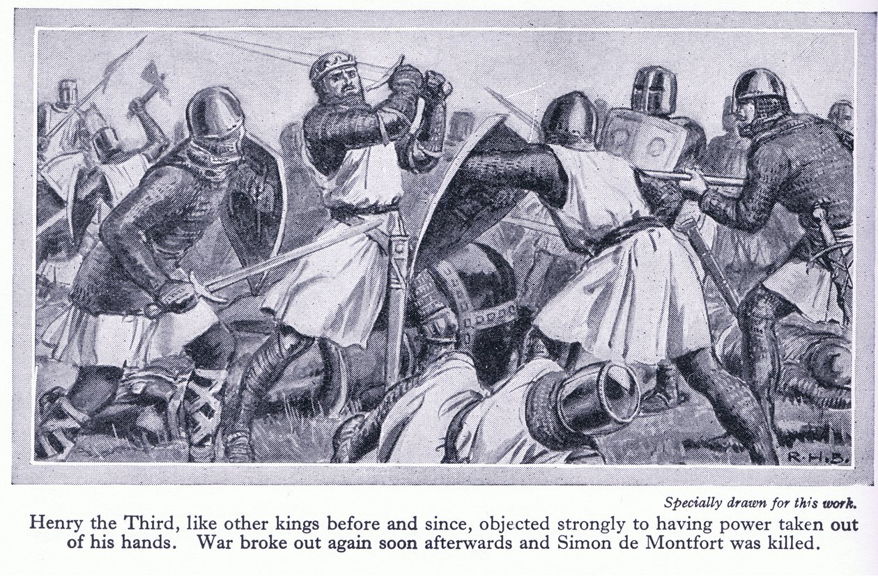 Henrik III vastusti voimakkaasti sitä, että hänen valtansa riisuttaisiin hänen käsistään. Sota syttyi ja Simon de Monford kuoli, noin 1950 tekijältä Richard Henry Brock