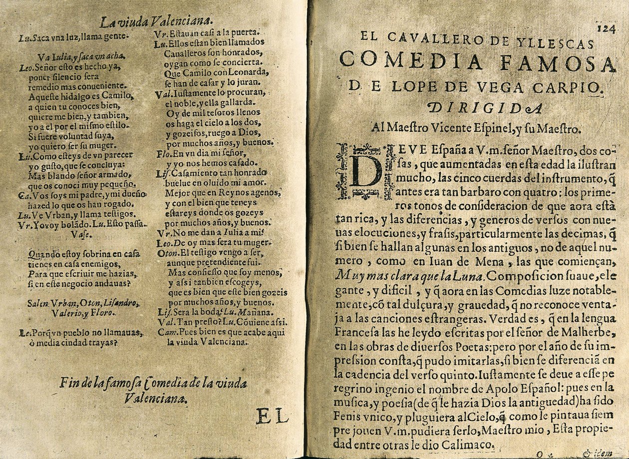 ESPINEL, Vicente (1550-1624). Espanjalainen muusikko ja klassinen runoilija; VEGA CARPIO, Felix Lope de (1562-1635). "El cavallero de Yllescas", komedia, joka sisältyy kokoelmaan "Parte catorze de las comedias de Lope de Vega", jonka Fernanin leski julkais tekijältä Spanish School