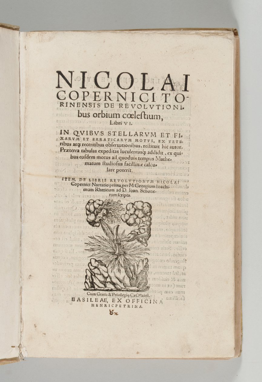 Nikolaus Kopernikuksen (1473-1543) taivaallisten maailmojen vallankumoukset Georg Johann Rheticuksen (1514-74) De libris revolutionum Nicolai Copernici Narratio priman kanssa, Basel: Heinrich Petri tekijältä Swiss School