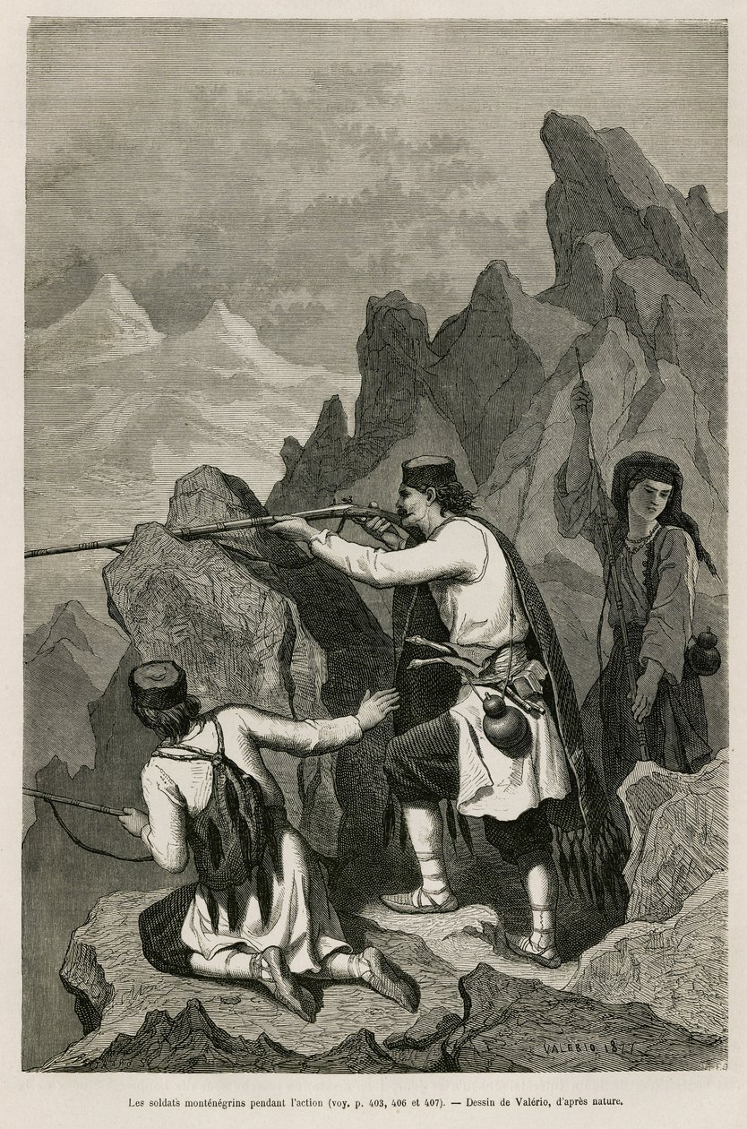 Montenegrolaiset sotilaat toiminnan aikana, vuoden 1876 sodan aikana, jonka aikana Serbia ja Montenegro julistivat sodan ottomaanien Turkille Valerio piirtäen havainnollistamaan Charles Yriarten (1832-1898) matkaa Montenegroon vuonna 1874. Kaiverrus Le Tou tekijältä Theodore Valerio