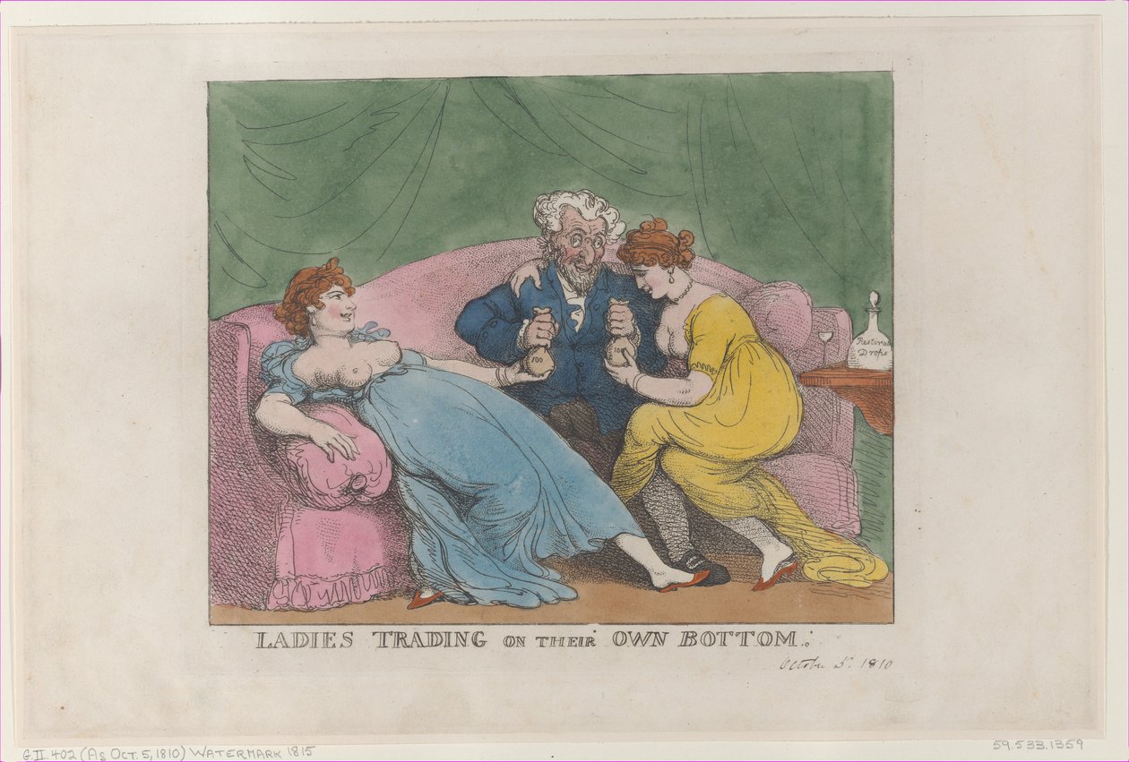 Ladies Trading on Your Own Bottom, [5. lokakuuta 1810], uusintapainos, [5. lokakuuta 1810], uusintapainos. tekijältä Thomas Rowlandson