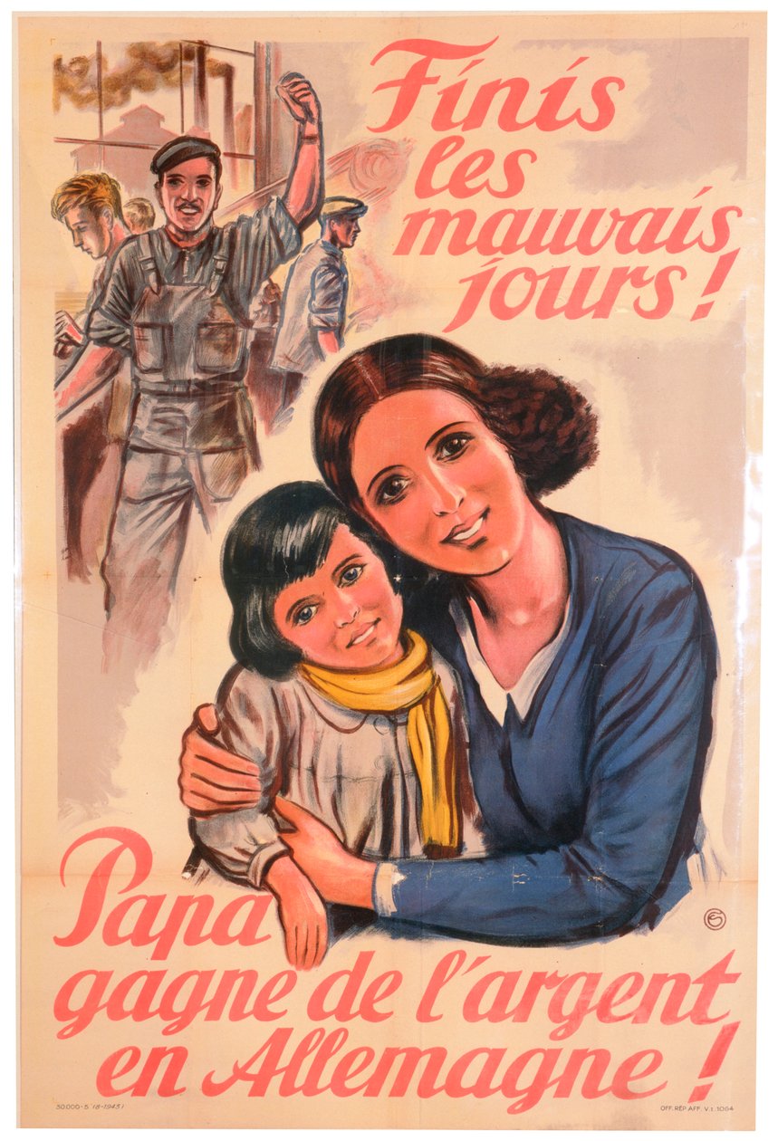 Huonojen päivien loppu! Isä tienaa rahaa Saksassa!, ranskalainen juliste, 1943 tekijältä Unbekannt
