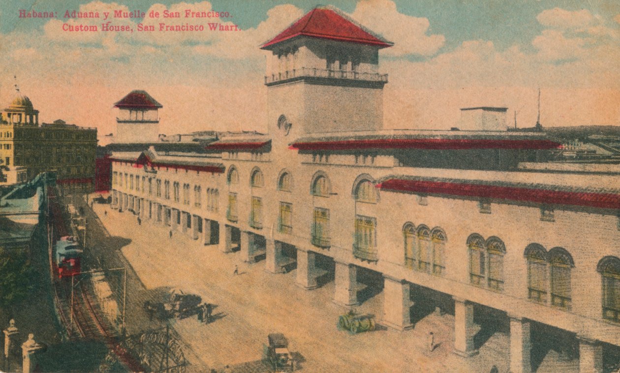 Havanna: San Franciscon tulli ja satama. Custom House, San Francisco Wharf, Kuuba, 1910 tekijältä Unbekannt