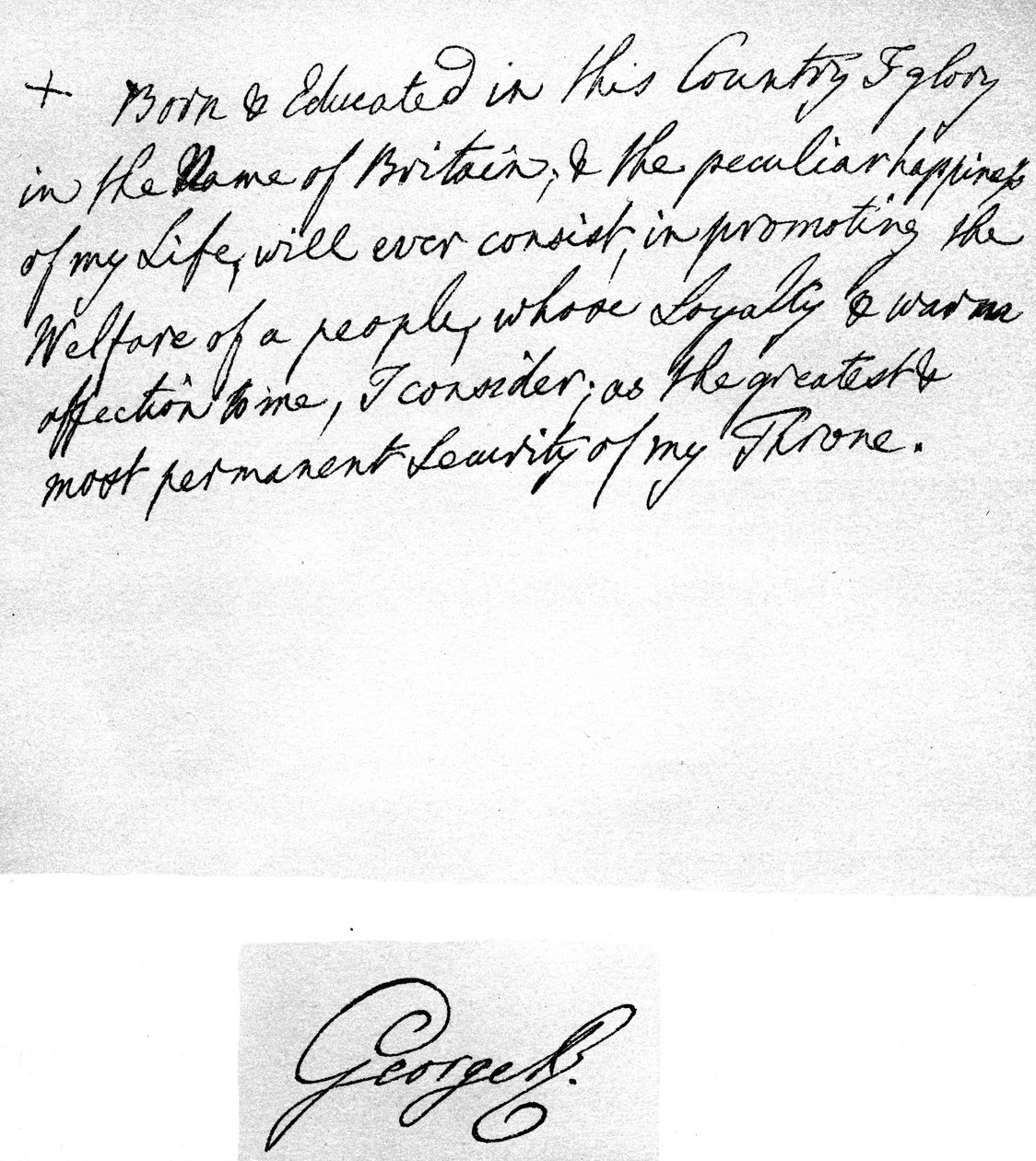 "Syntynyt ja koulutettu tässä maassa, olen kunnia Ison-Britannian nimessä", ote George III:n käsikirjoituksesta ensimmäisestä puheessaan valtaistuimelta hänen liittymisensä jälkeen. tekijältä Unbekannt