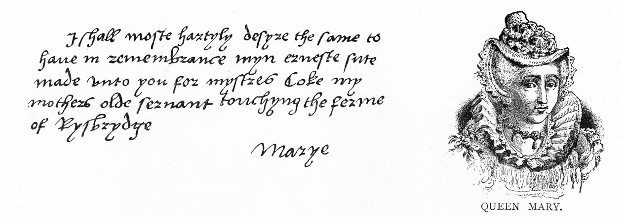 Prinsessa Maryn käsiala ja allekirjoitus Thomas Cromwellille kirjoitetusta kirjeestä, jossa hän ilmaisi huolensa Margaret Coken, joka oli entinen äitinsä Katherine of Aragonin palvelija, hyvinvoinnista tekijältä Unbekannt