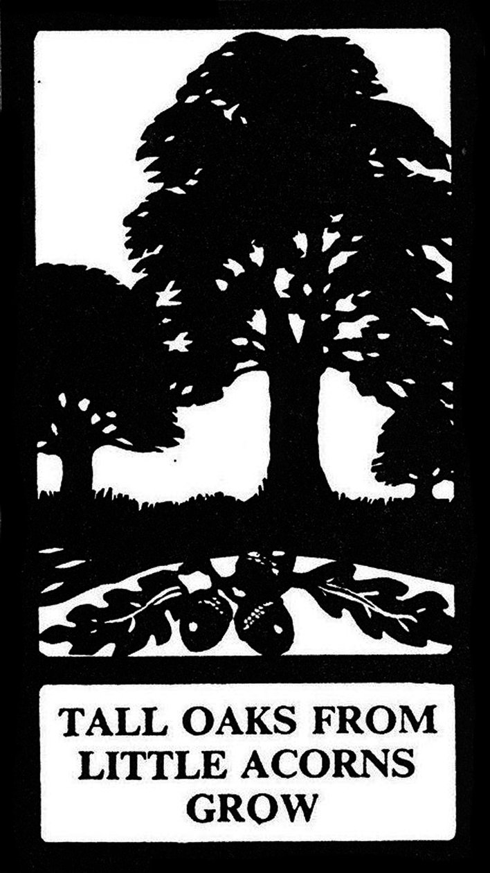 "Tall Oaks from Little Acorns Grow" tekijältä Unbekannt