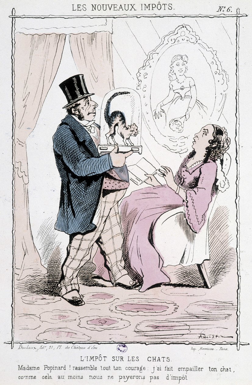 Kissan vero: "" Madame Papinard! Kerää kaikki rohkeutesi. Tein kissasi täytetyksi, joten emme ainakaan maksa veroa”” - karikatyyri tekijältä Unknown artist