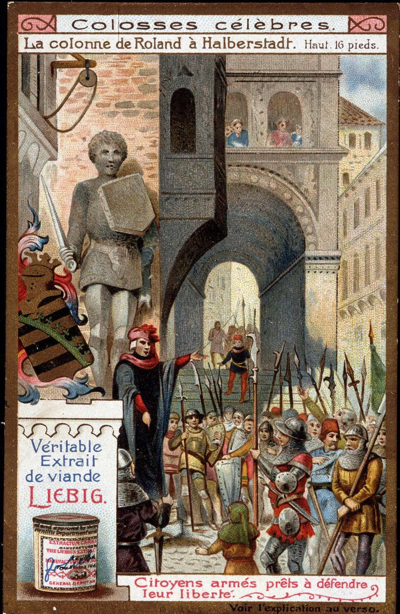 Julkkikset: Rolandin pylväs (korkeus 16 jalkaa) Halberstadtissa (Saksa); kansalaiset aseistettu puolustamaan vapauttaan - Liebig-kromolitografia tekijältä Unknown artist