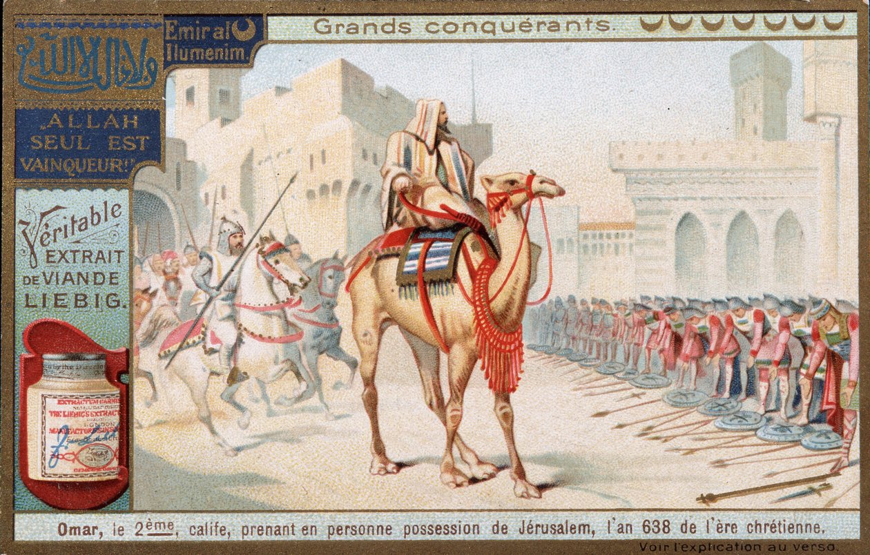 Suuret valloittajat: Omar ibn al Khattab tai Omar I (554-644), islamin toinen kalifi, joka otti henkilökohtaisesti haltuunsa Jerusalemin (Israel), 638 - Liebig-kromolitografia tekijältä Unknown artist