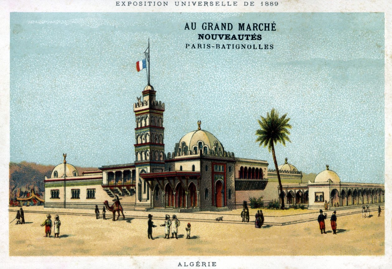 Algerian paviljonki vuoden 1889 maailmannäyttelyn aikana. Grand Marchén julkaisema kartonki Uudet tuotteet: Paris - Batignolles. 1800-luvun kromolitografia. tekijältä Unknown artist