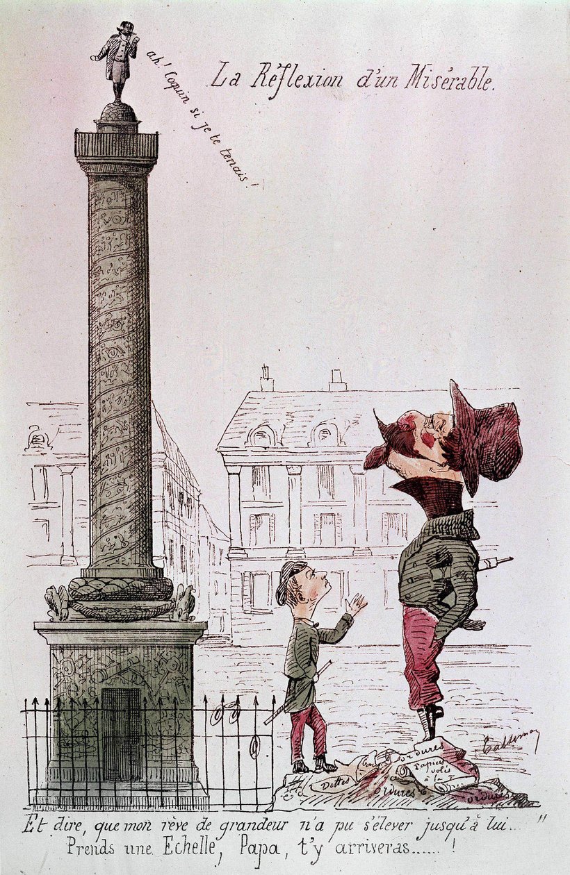Kurin heijastus - Ja sanoa, että unelmani suuruudesta ei voinut kohota hänen luokseen... Ota tikkaat, isä, sinä pääset sinne...!. Sarjakuva Napoleon III:sta (1808 - 1873) katsomassa Vendômen pylvästä poikansa kanssa. Kauden kaiverrus. tekijältä Unknown artist