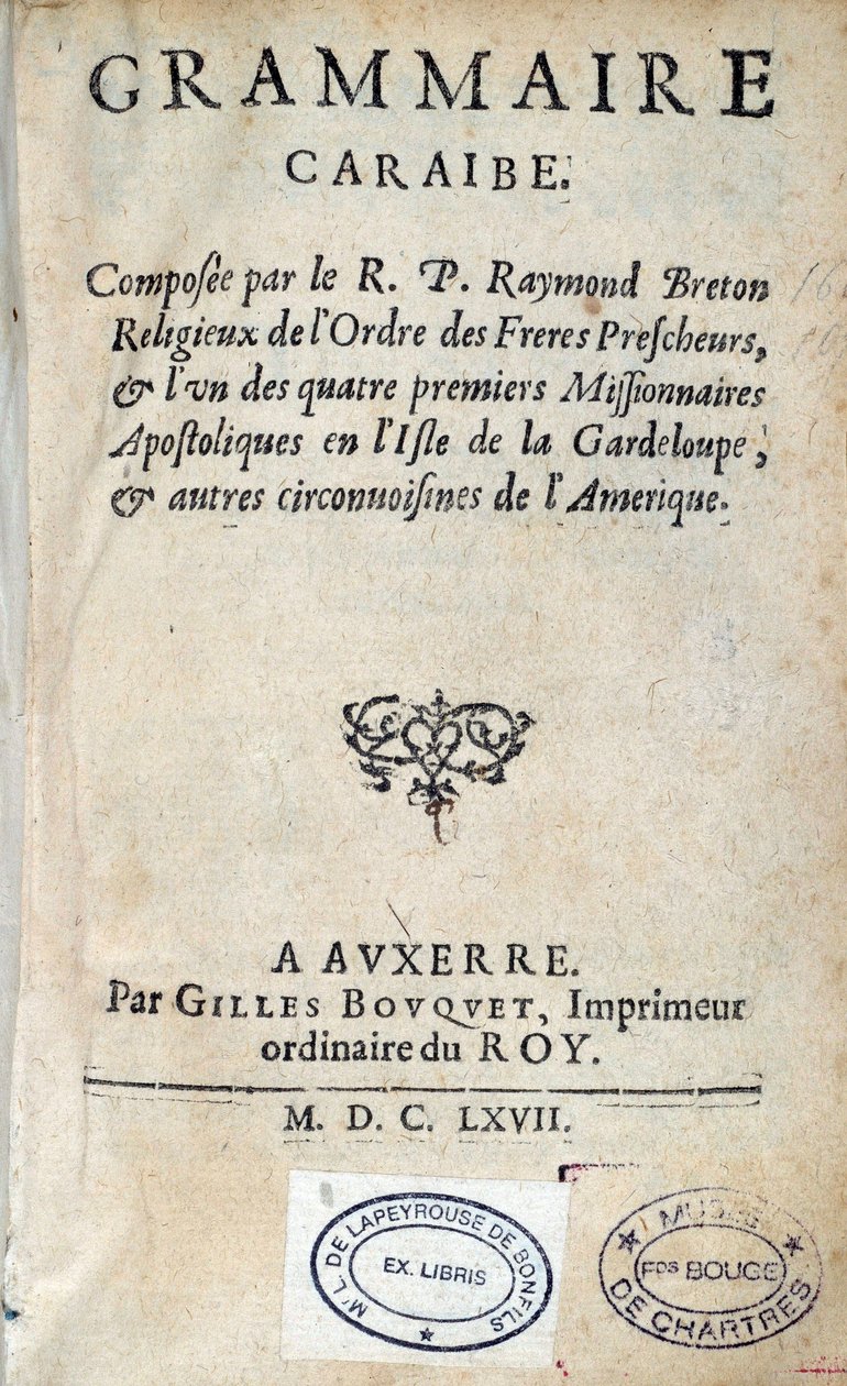 Dominikaanisen uudisasukkaan kunniallisen isän Raymond Bretonin "" Karibian kieliopin" nimisivu. 1667 Chartres, Musee des Beaux Arts tekijältä Unknown artist