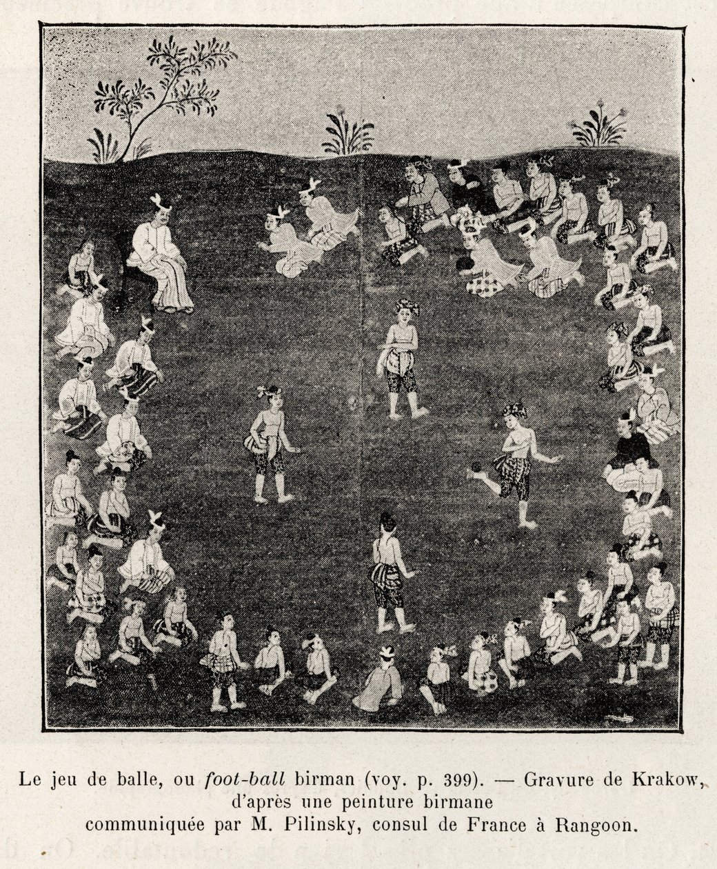 Burman jalkapallo tai pallopeli. Krakovan kaiverrus havainnollistamaan tarinaa "Viisitoista päivää Burmassa", kirjoittanut E.Cavaglion, vuonna 1886 Le tour du Mondessa 1892, ohjaajana Edouard Charton (1807-1891), Hachette, Pariisi. tekijältä Unknown artist