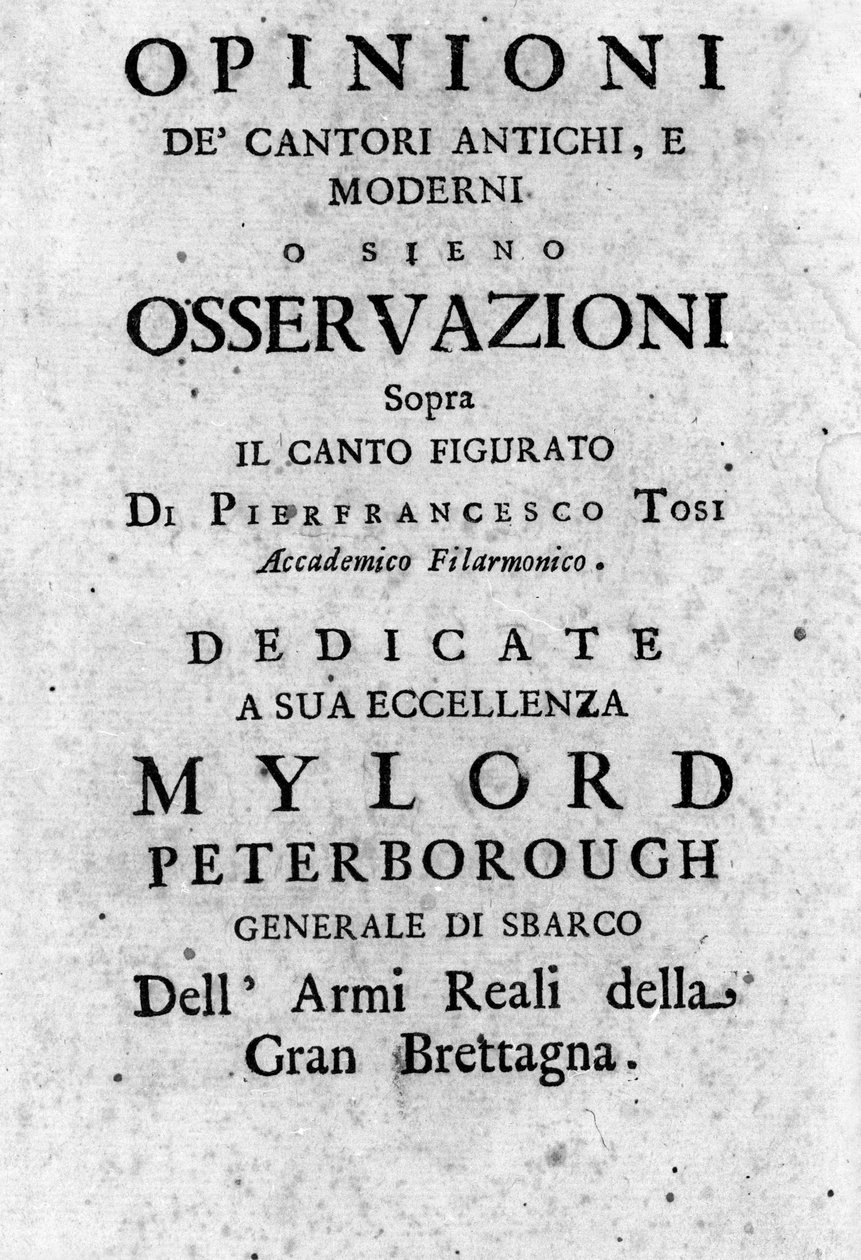 Muinaisten ja nykyaikaisten laulajien mielipiteet ovat Pier Francesco Tosin (1653 - 1732), italialaisen kastraatti, säveltäjä ja teoreetikko, havaintoja figuratiivisesta laulamisesta. 1723 tekijältä Unknown artist