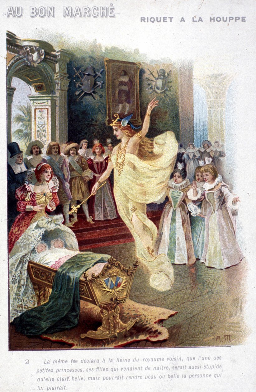 Kuva Charles Perraultin (1697) tarinasta "Riquet à la houppe": keiju ilmoittaa kuningattarelle, että juuri syntynyt prinsessa on yhtä tyhmä kuin kauniskin. Juliste ""Au bon marché"" 1800-luvulta. tekijältä Unknown artist
