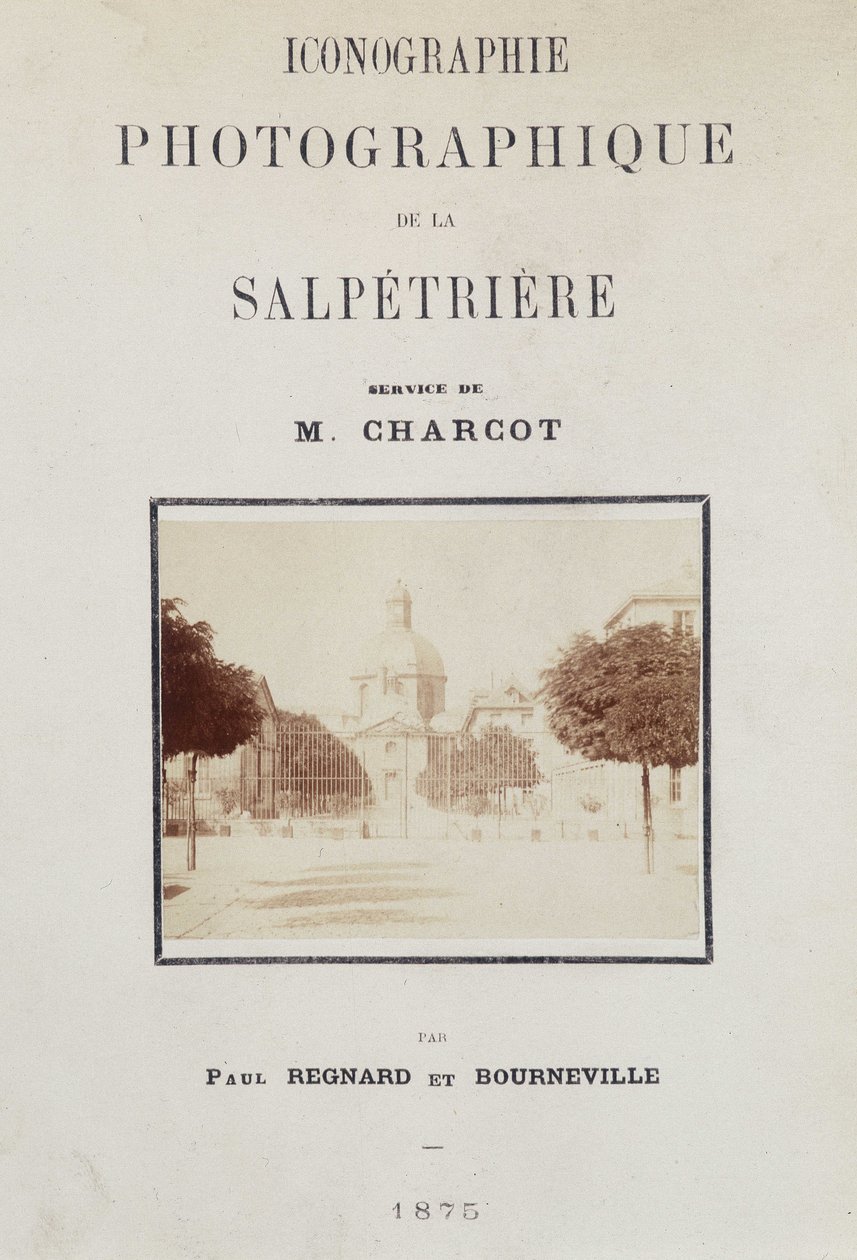 Intohimoiset asenteet Salpétrièren valokuva-ikoniografiassa: M. Charcotin palvelus, Paul Regnard ja Bourneville tekijältä Unknown artist