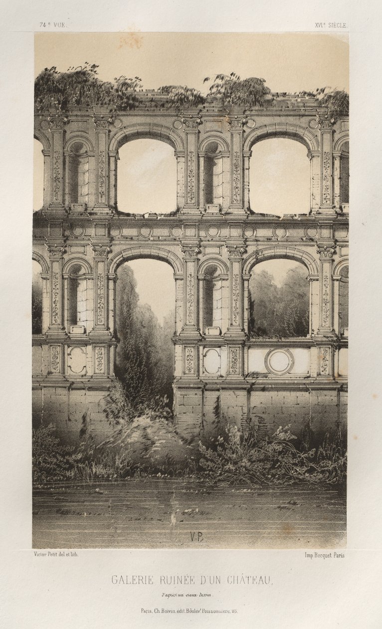 Kuvankaunis arkkitehtuuri tai 1400-luvun monumentit. Ja XVI. Vuosisatoja: Ranskan linnat XV ja XVI vuosisadalla: Pl. 74, linnan raunioitu galleria vanhan piirustuksen mukaan tekijältä Victor Petit